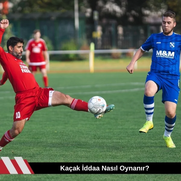 Kaçak iddaa Nasıl Oynanır