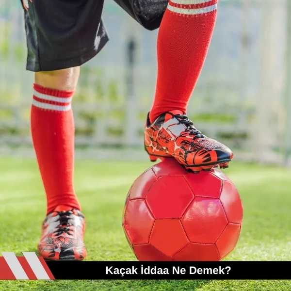 Kaçak iddaa Ne Demek